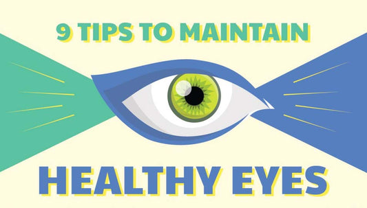 TIPS FOR MAINTAINING HEALTHY EYES